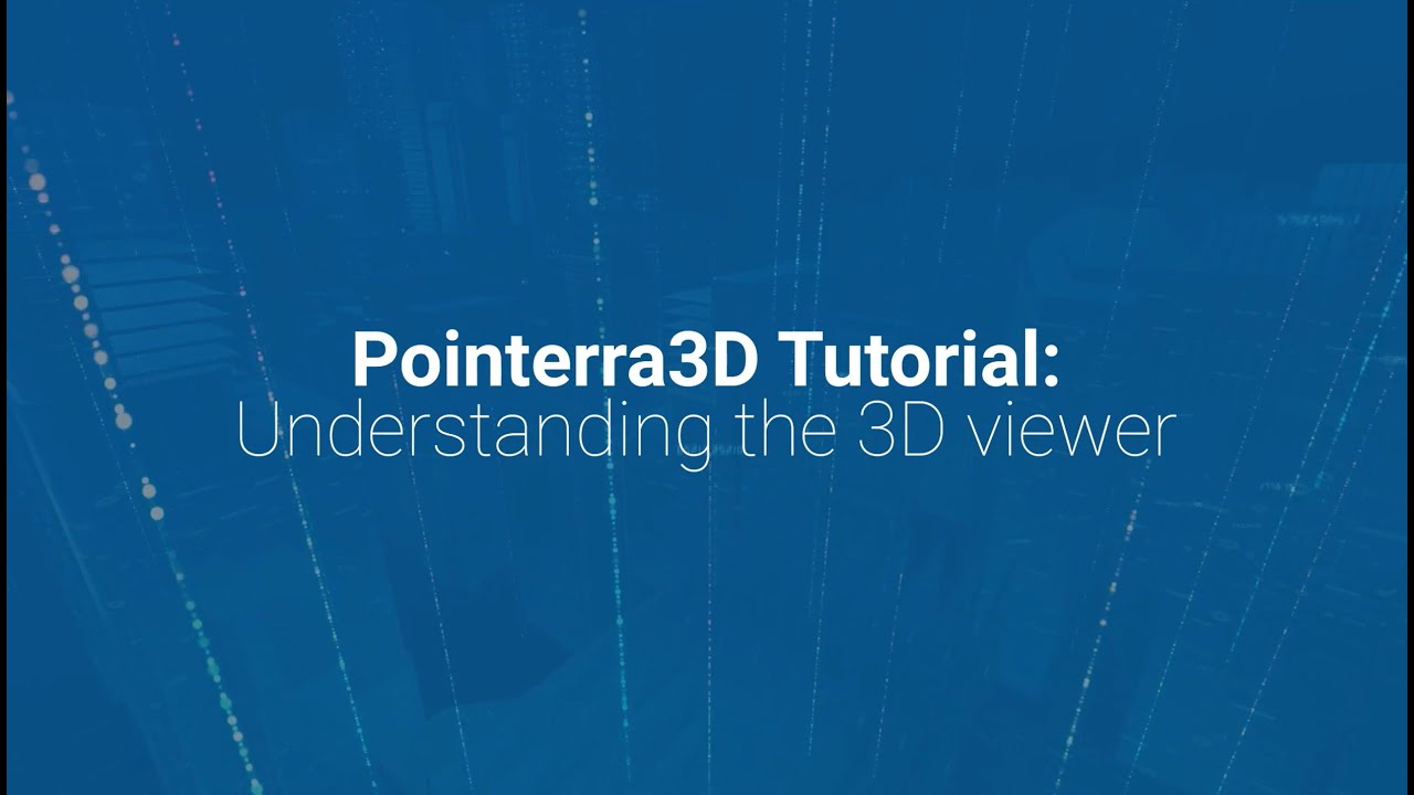 Pointerra3D Tutorial: Understanding the 3D viewer