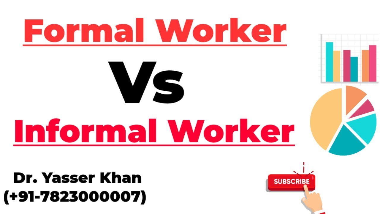 Formal Worker Vs Informal Worker