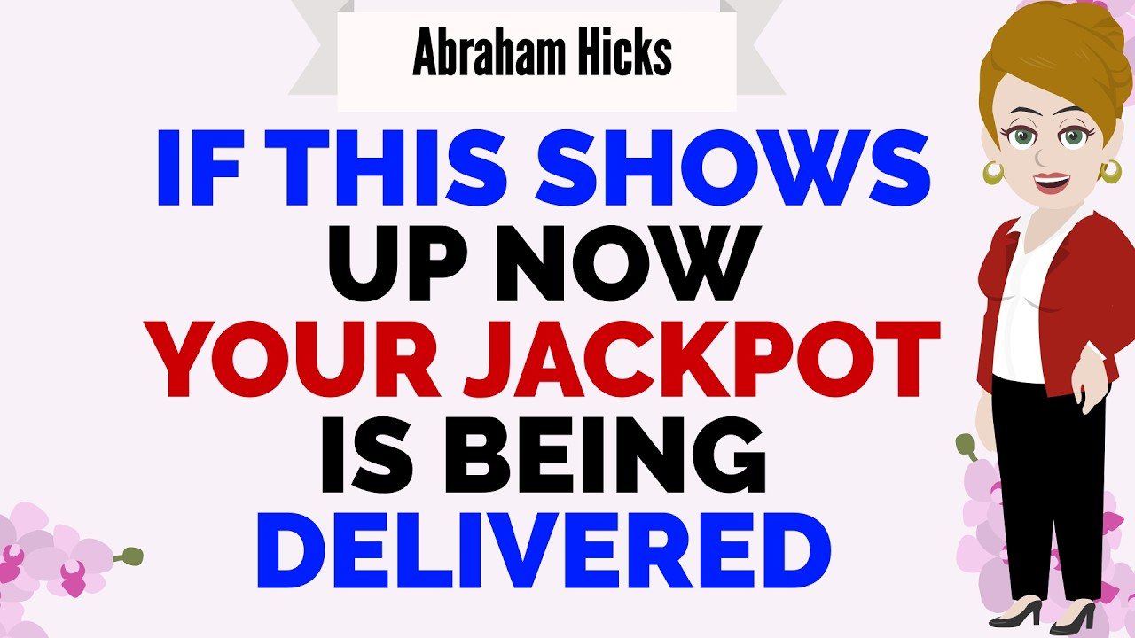 IF THIS SHOWS UP NOW YOUR JACKPOT IS BEING DELIVERED🙏Abraham Hicks 2026
