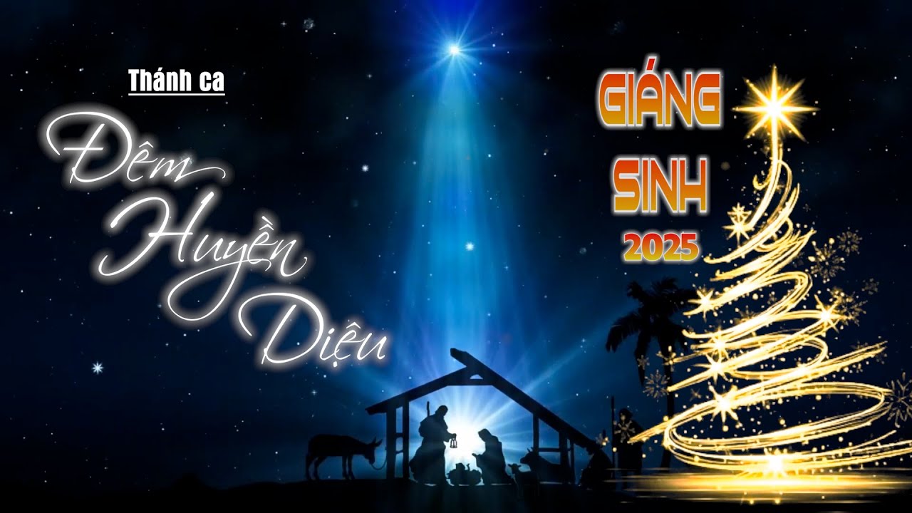 Thánh ca - ĐÊM HUYỀN DIỆU // 21.12.2025