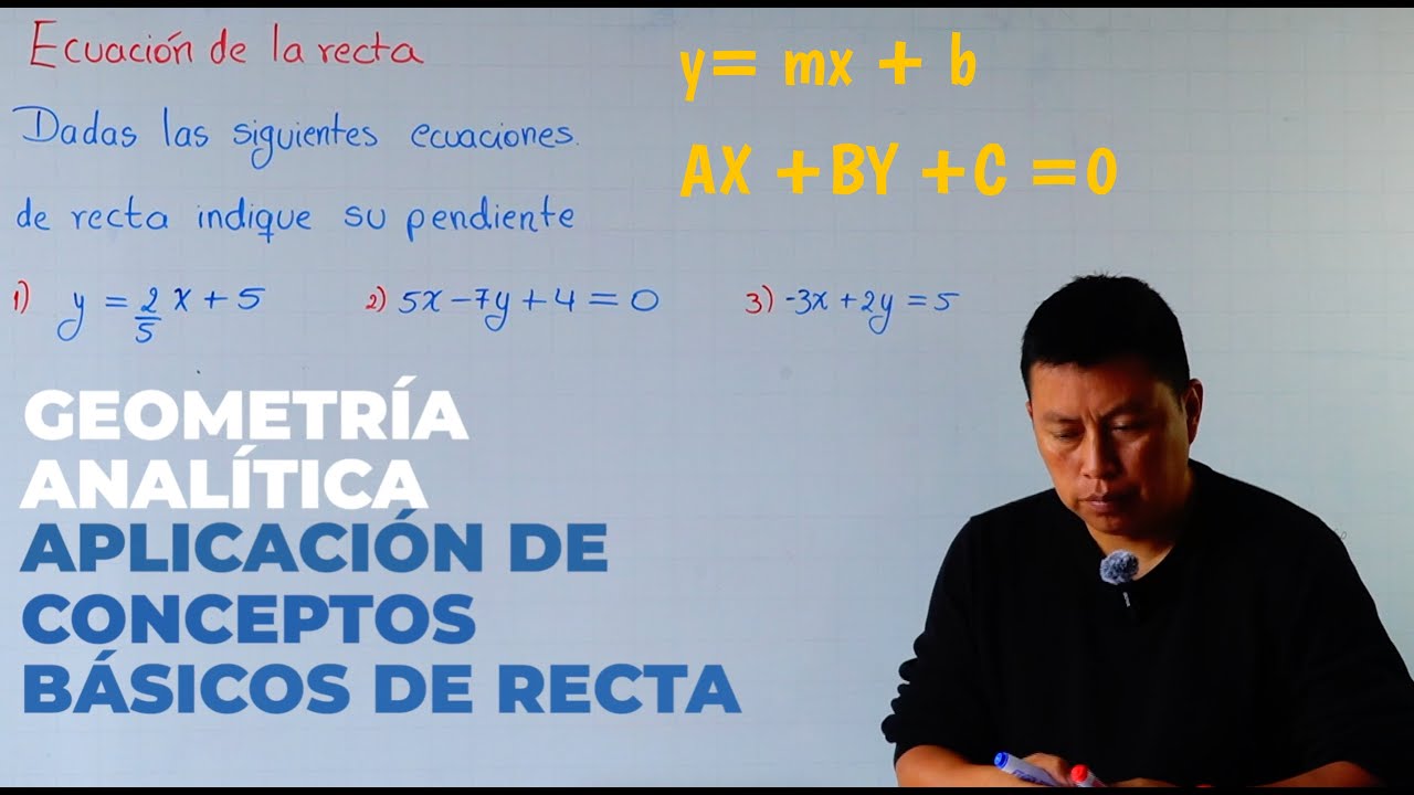 Como encontrar la pendiente a partir de la ecuación de la recta en su modelo explícito y general