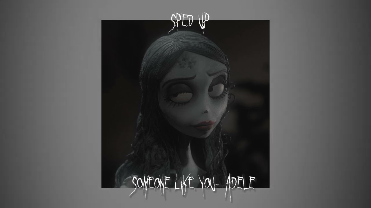 someone like you - adele (sped up)