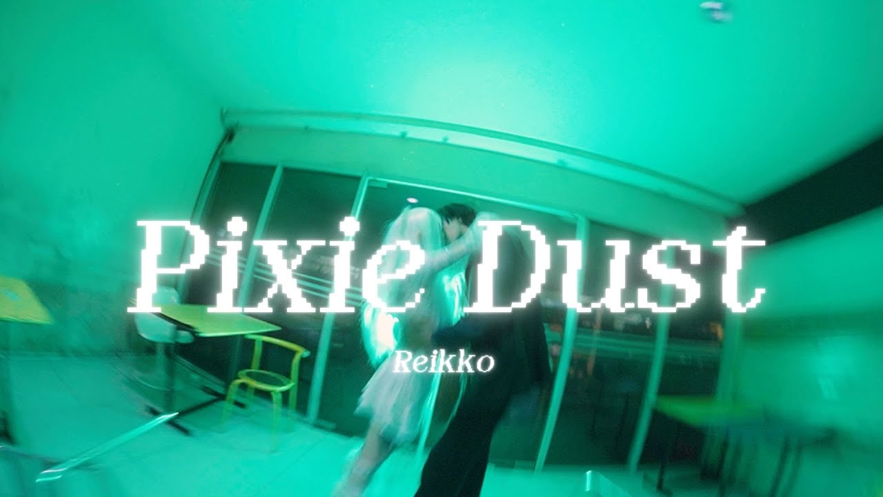 Reikko - pixie dust (Official Music Video)