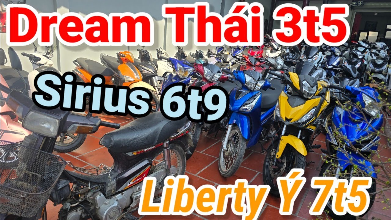 Dream Thái 3t5 Sirius 6t9 Liberty Nhập Ý 7t5 PCX Thái 22t Lead125 12t9 SH Ý đưa 19t ở Nguyễn Khải