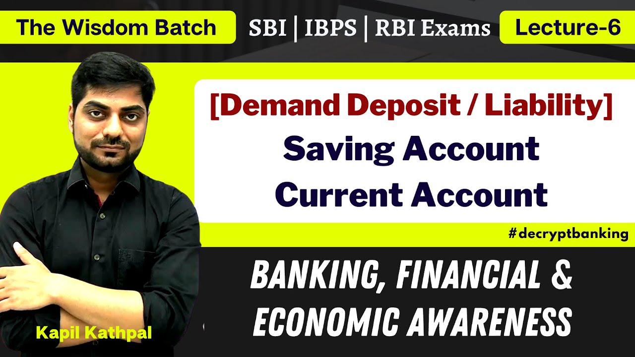 Lecture-6 | Demand Deposits | Saving Account & Current Account | Banking Awareness| Kapil Kathpal