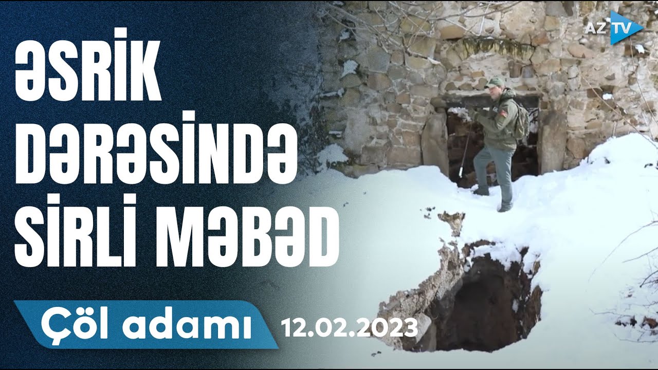 Çöl adamı Tovuzda macəra axtarışında | 12.02.2023