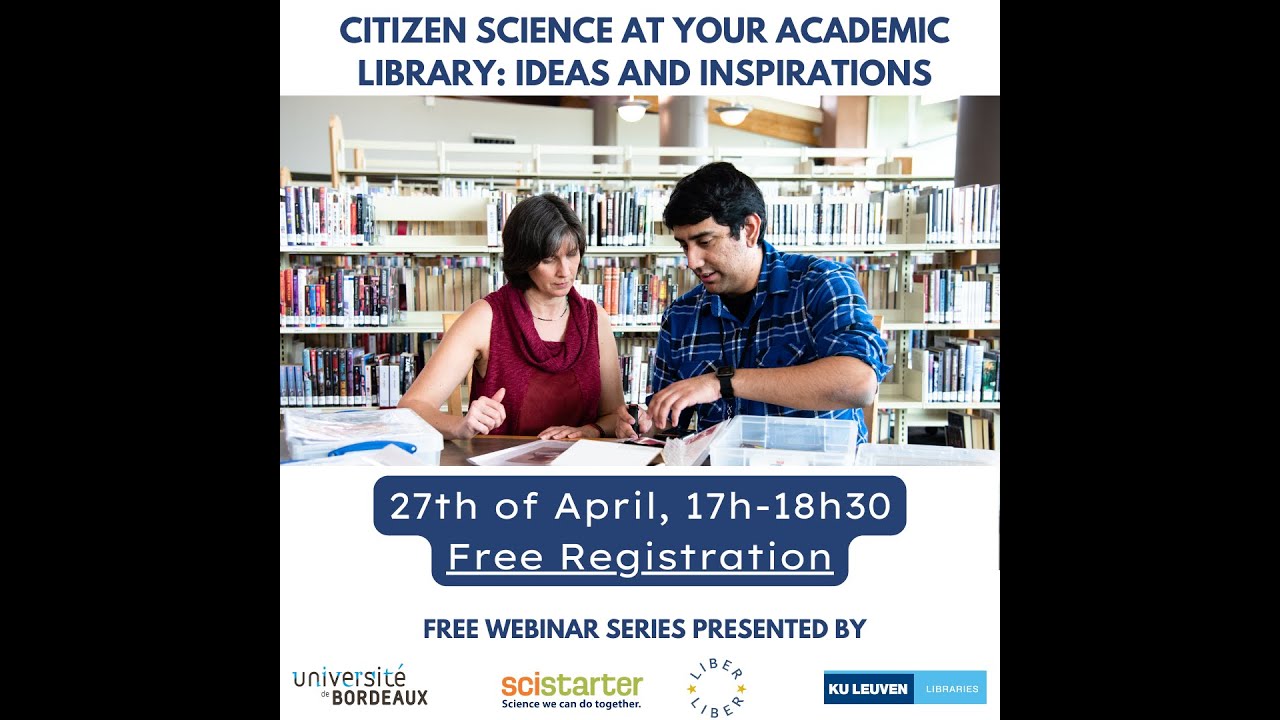 Citizen Science at your Academic Library: Ideas and Inspiration - SciStarter and LIBER Webinar