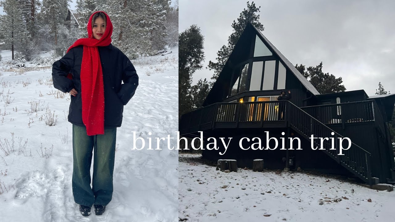 19th birthday cabin trip to Big Bear