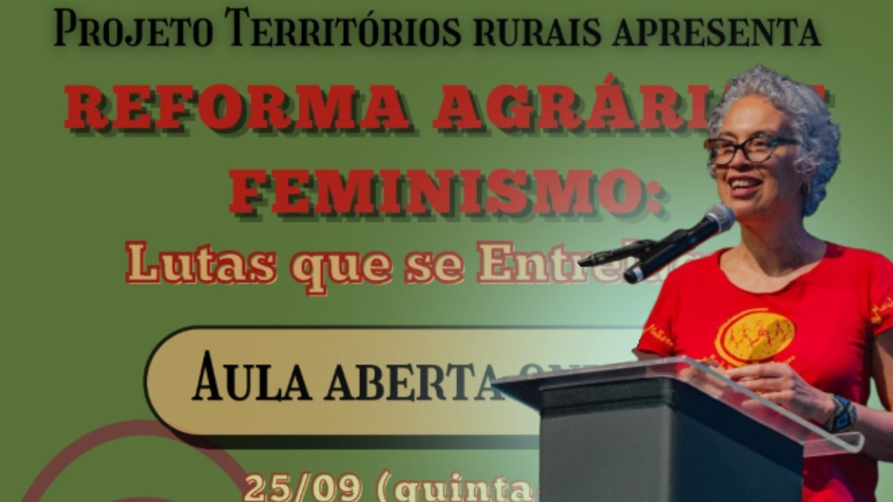 Projeto Territórios rurais - Reforma Agrária e Feminismo: Lutas que se entrelaçam - Miriam Nobre