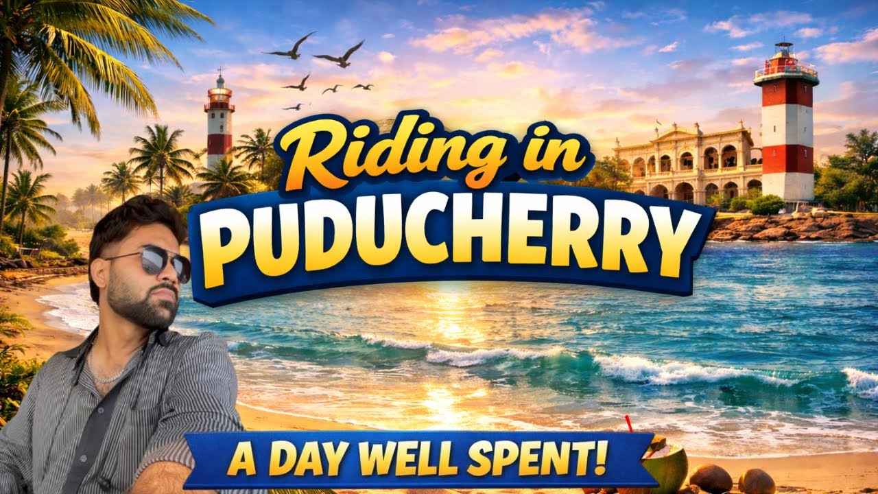 Riding Through Puducherry 🌊 | Beautiful Beaches & A Day Well Spent