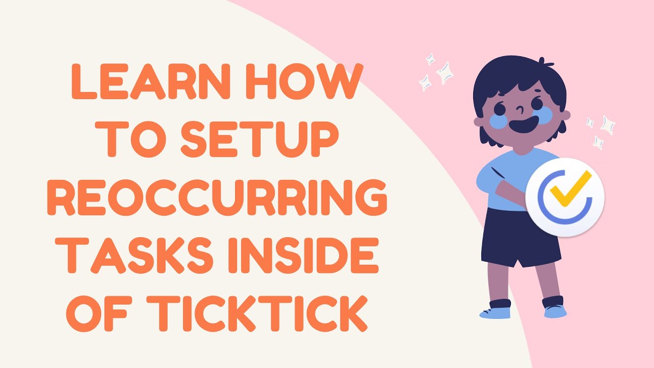 Supercharge Your Productivity: Mastering Reoccurring Tasks in TickTick