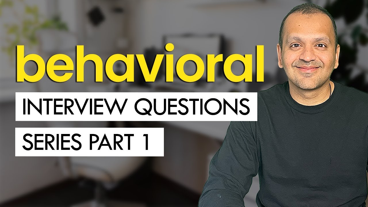 TOP BEHAVIORAL Interview Questions (STAR METHOD) (PART 1)