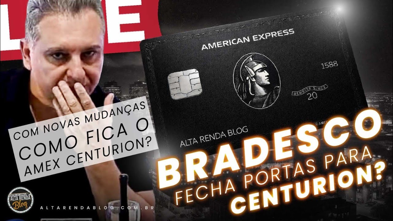 AS NOVAS REGRAS PARA CONTRATAR O PODEROSO BRADESCO AMERICAN EXPRESS CENTURION CARD