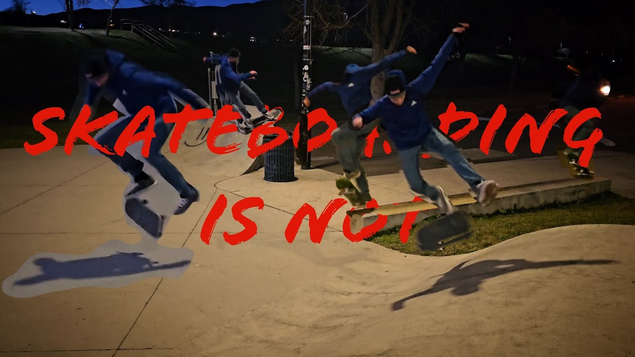 Skateboarding is not