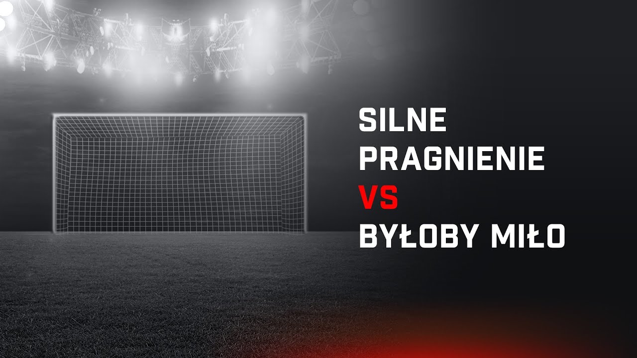Silne pragnienie vs 