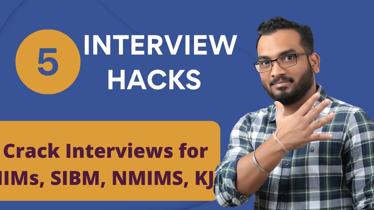 5 Interview Hacks To Crack IIMs, SIBM, NMIMS,KJ