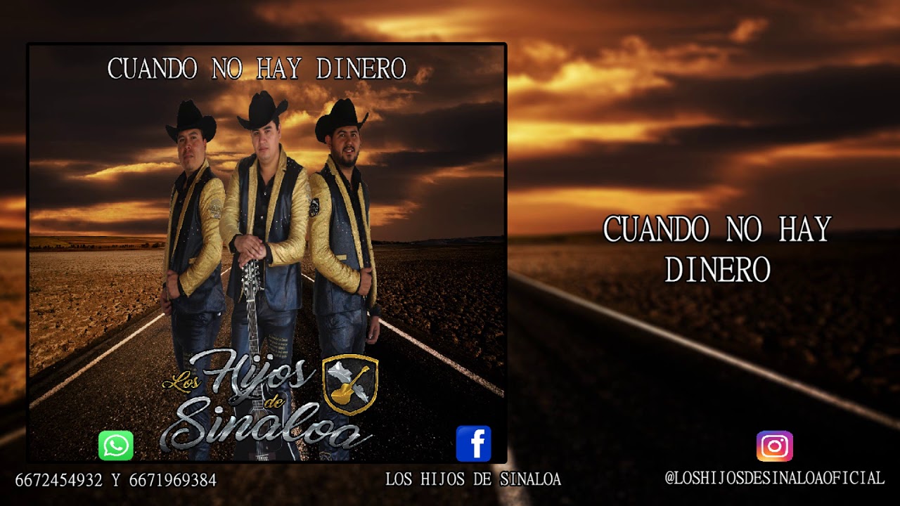 Los Hijos De Sinaloa -Cuando No Hay Dinero  
