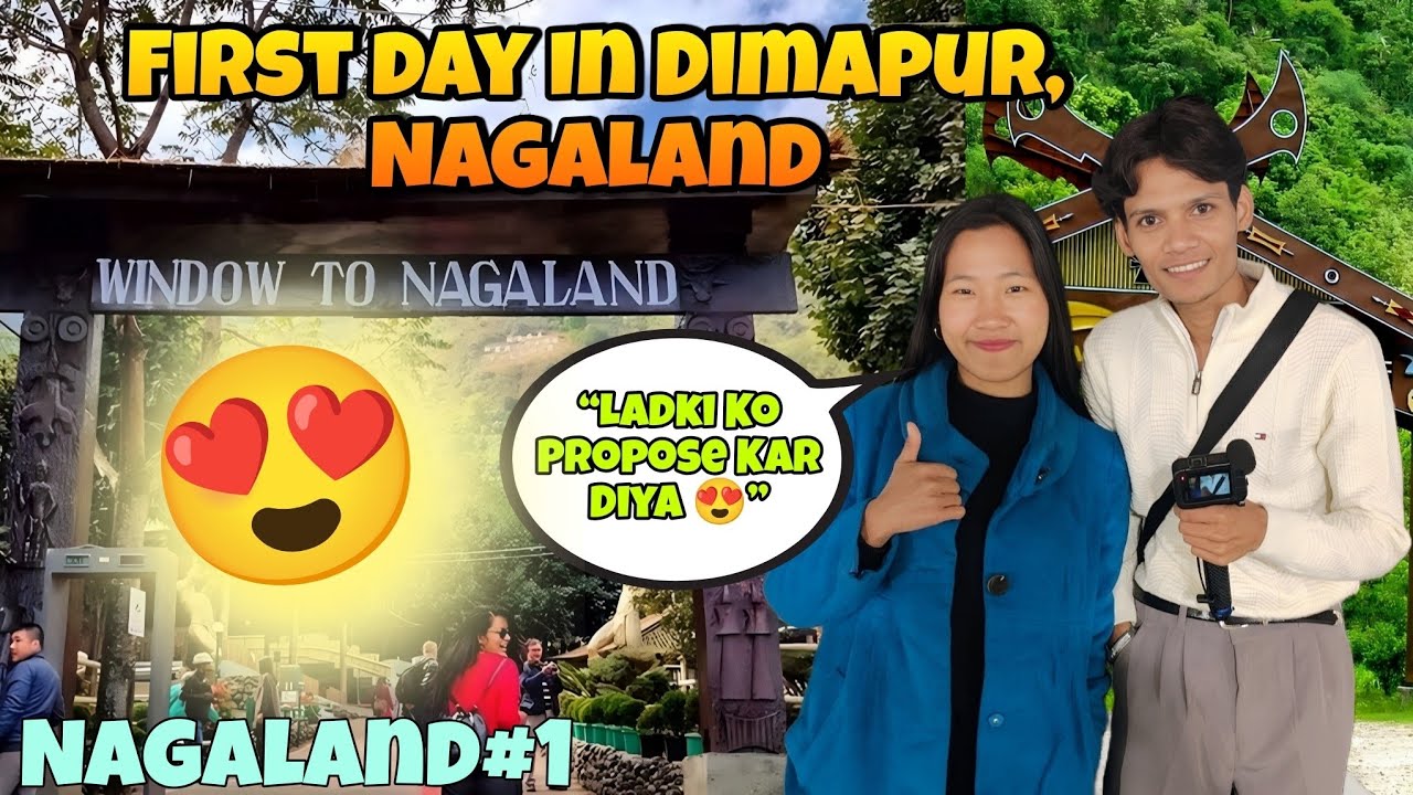 Nagaland First Day | Northeast Trip Ka Pehla Din”🥰 