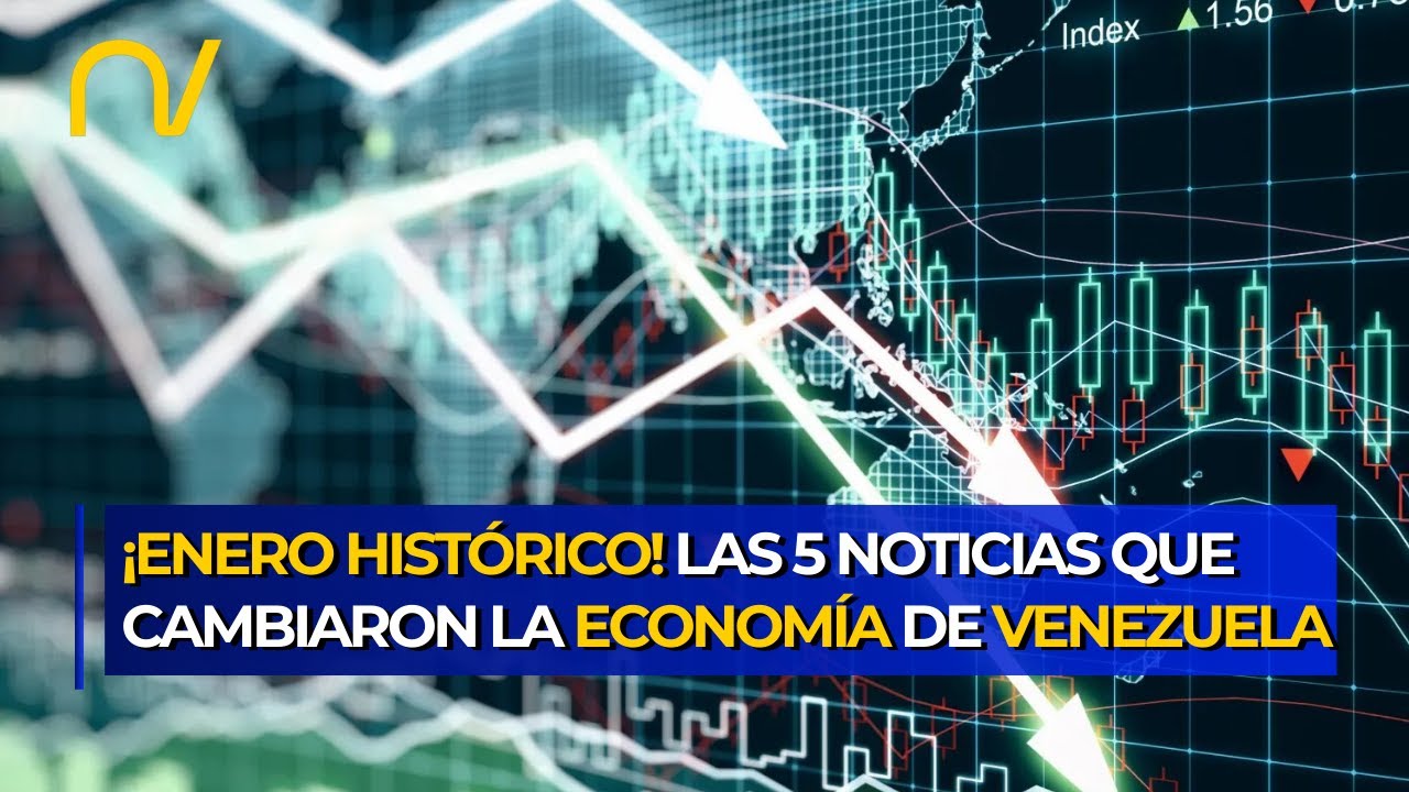 DEL DÓLAR AL PETRÓLEO: Las 5 noticias que sacudieron la economía de Venezuela en enero