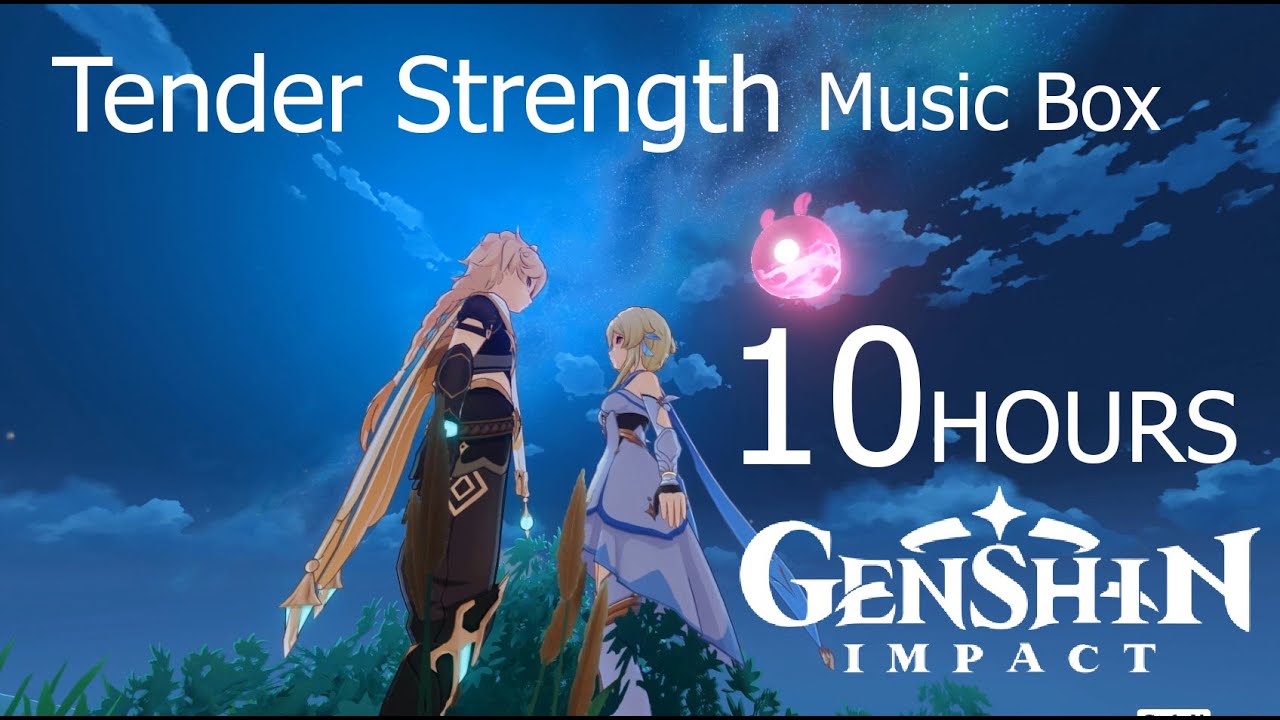 Genshin Impact OST - Tender Strength music box 10 Hours
