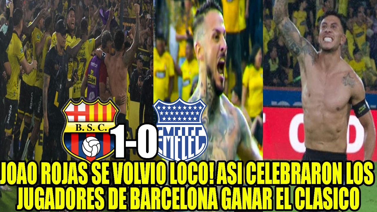 JOAO ROJAS SE VOLVIO LOCO! ASI CELEBRARON LOS JUGADORES DE BARCELONA GANAR EL CLASICO 1-0 A EMELEC