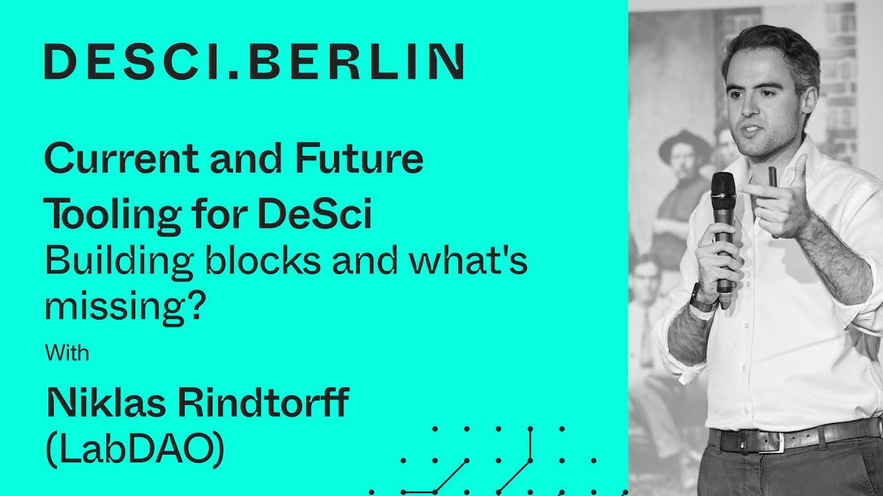 Niklas Rindtorff - Current and Future Tooling for Decentralized Science I DeSci.Berlin