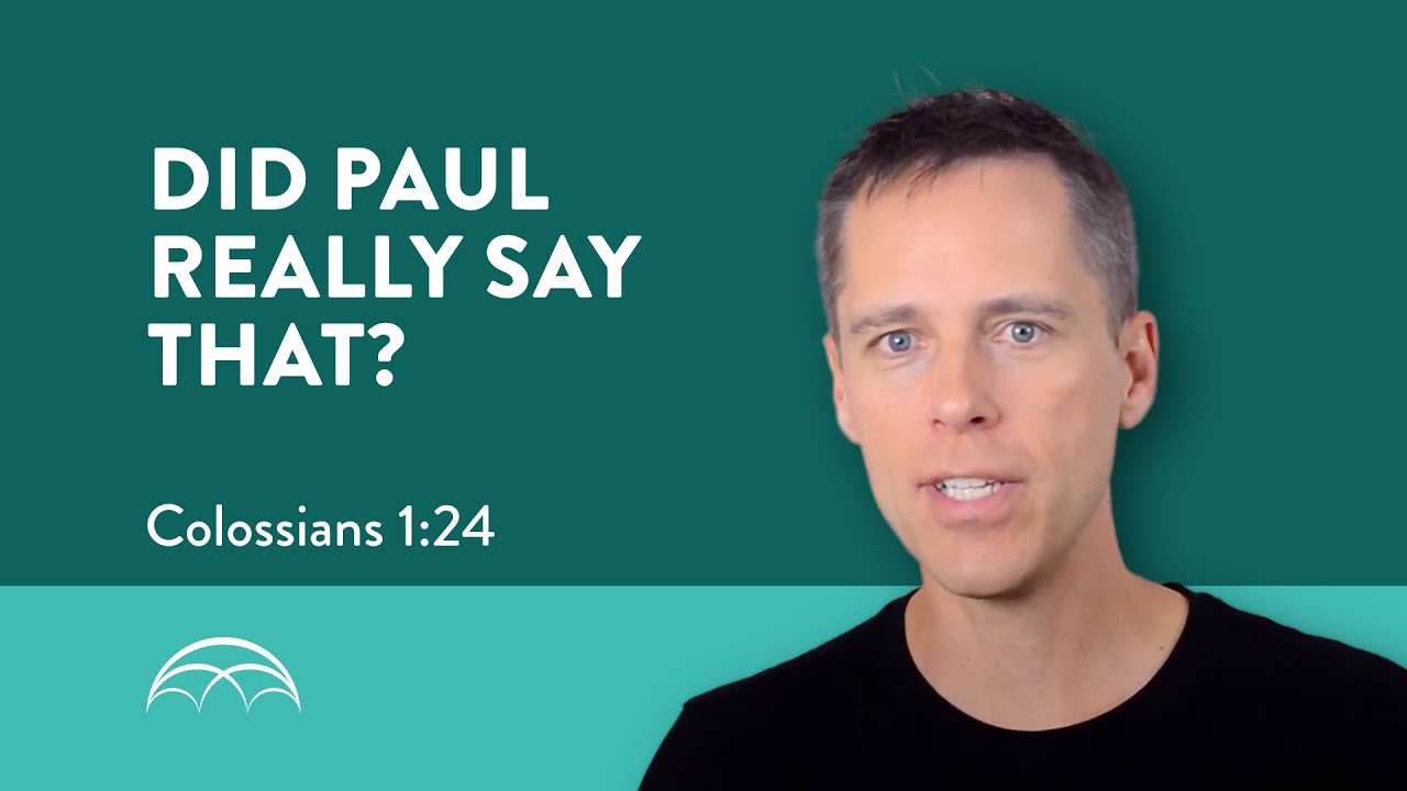 Colossians 1: What is Lacking in Christ&rsquo;s Afflictions?
