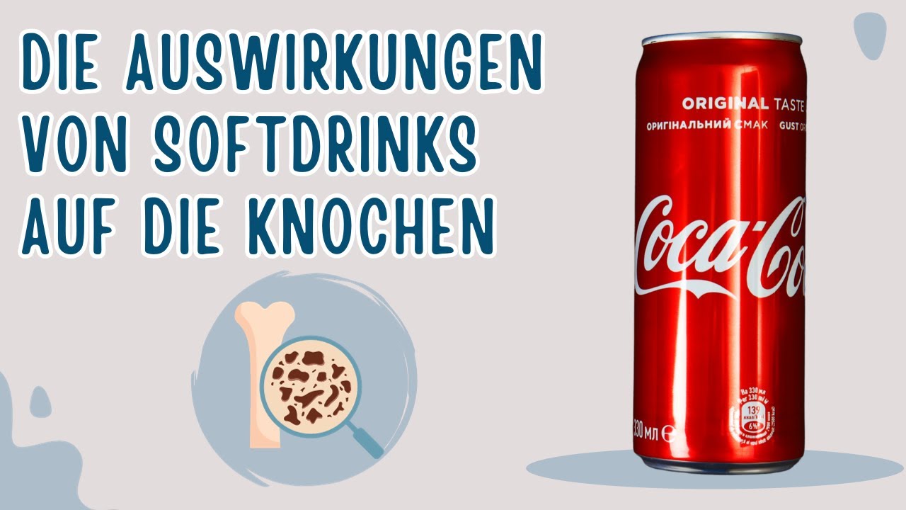 Die verheerenden Auswirkungen von Softdrinks auf die Knochen