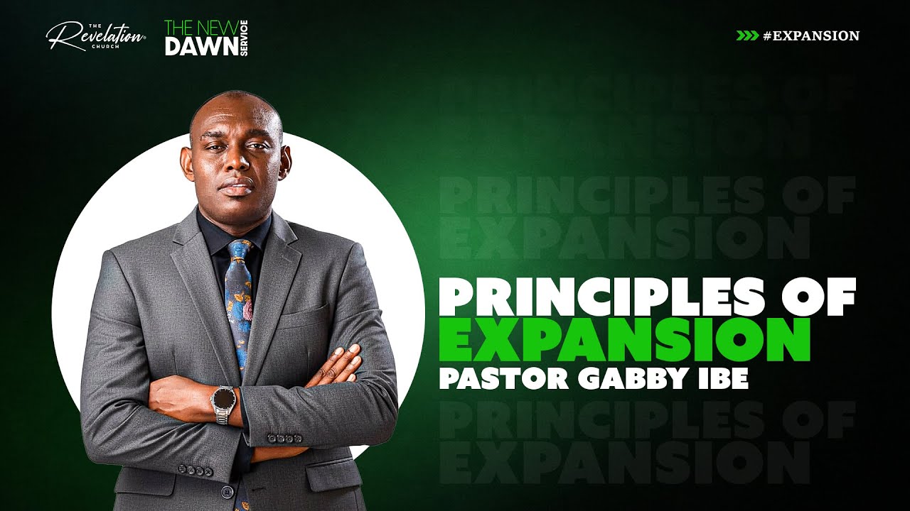 Principles of Expansion - Pastor Gabby Ibe