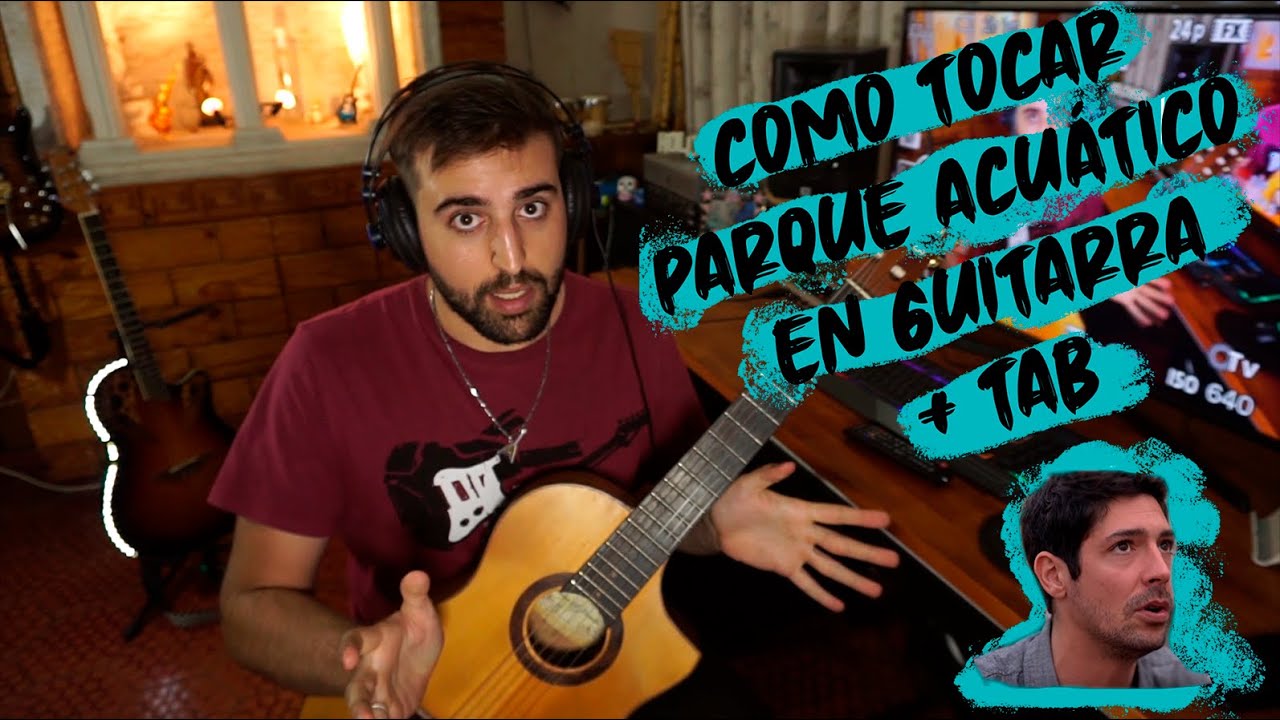 Tutorial de Como Tocar Parque Acuático El Kuelgue En Guitarra + TAB