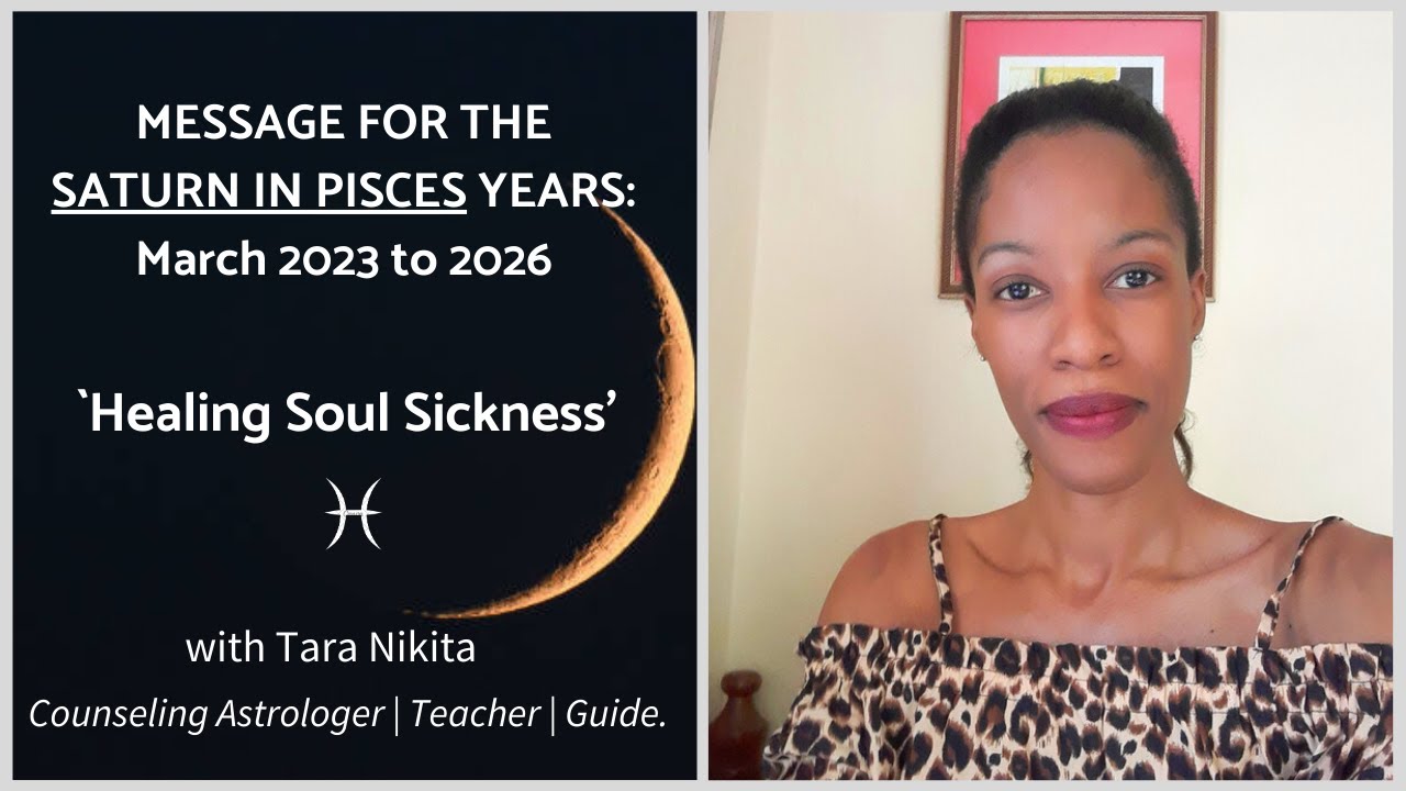 Saturn in Pisces 2023 to 2026 ♓ | Healing Soul Sickness: Lessons, Themes and Reflections