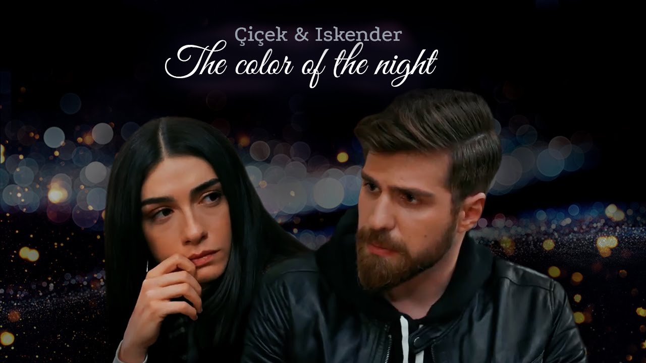 İskender & Çiçek - Alev Alev - The color of the night