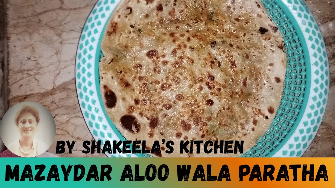 Mazaydar Aloo Wala Paratha | By Shakeela's Kitchen