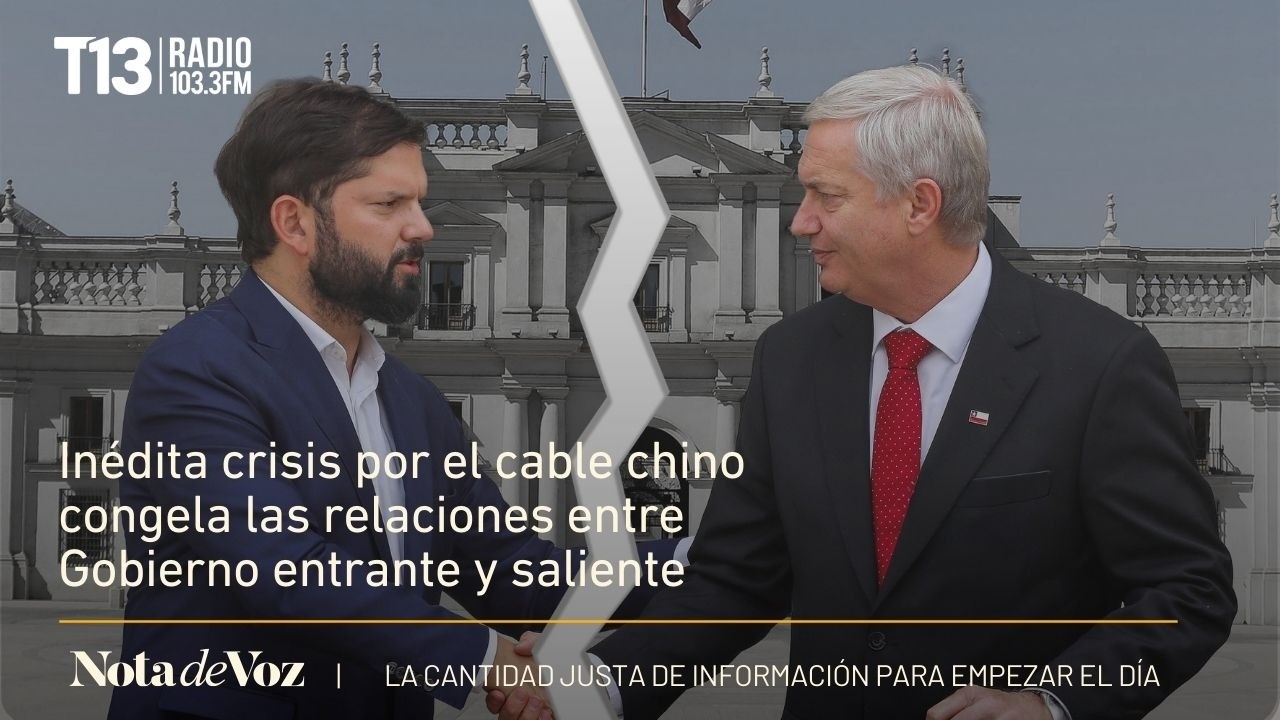 Miércoles 4 de marzo: La inédita crisis por el cable chino que congeló las relaciones entre el go...