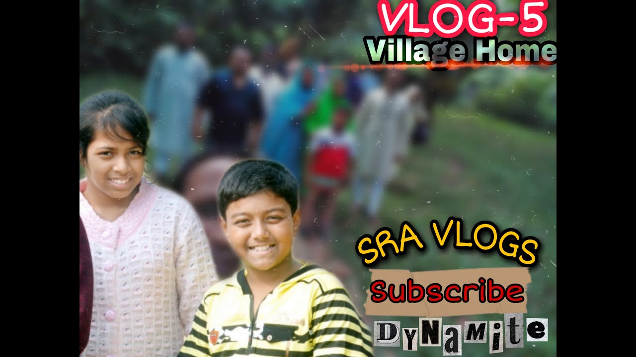 নানু বাসার মজাই আলাদা।। NEW HOME VILLAGE VLOG|| VLOG_05 || SRA_VLOGs
