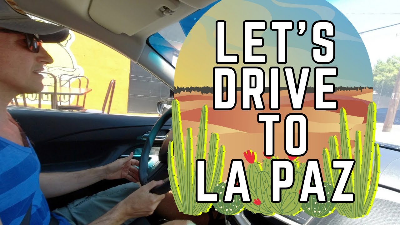 Driving to La Paz, Mexico 🇲🇽 + My  Top 2 Car Rental Tips That WILL Save You Money