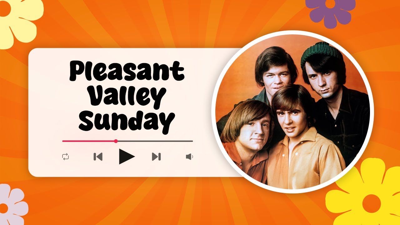 The Monkees - Pleasant Valley Sunday (lyrics)