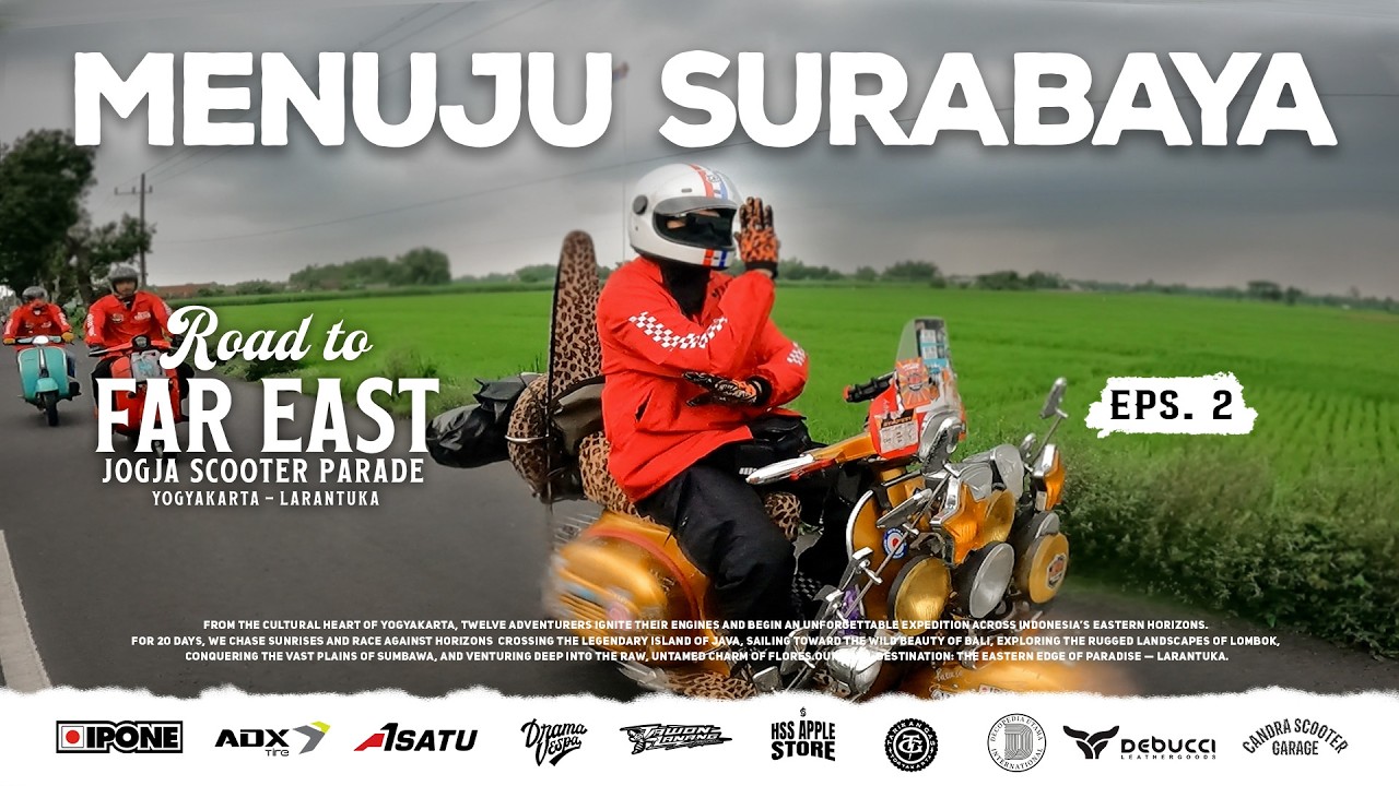 Road to Far East - Eps. 2 Menembus Hujan Menuju Surabaya