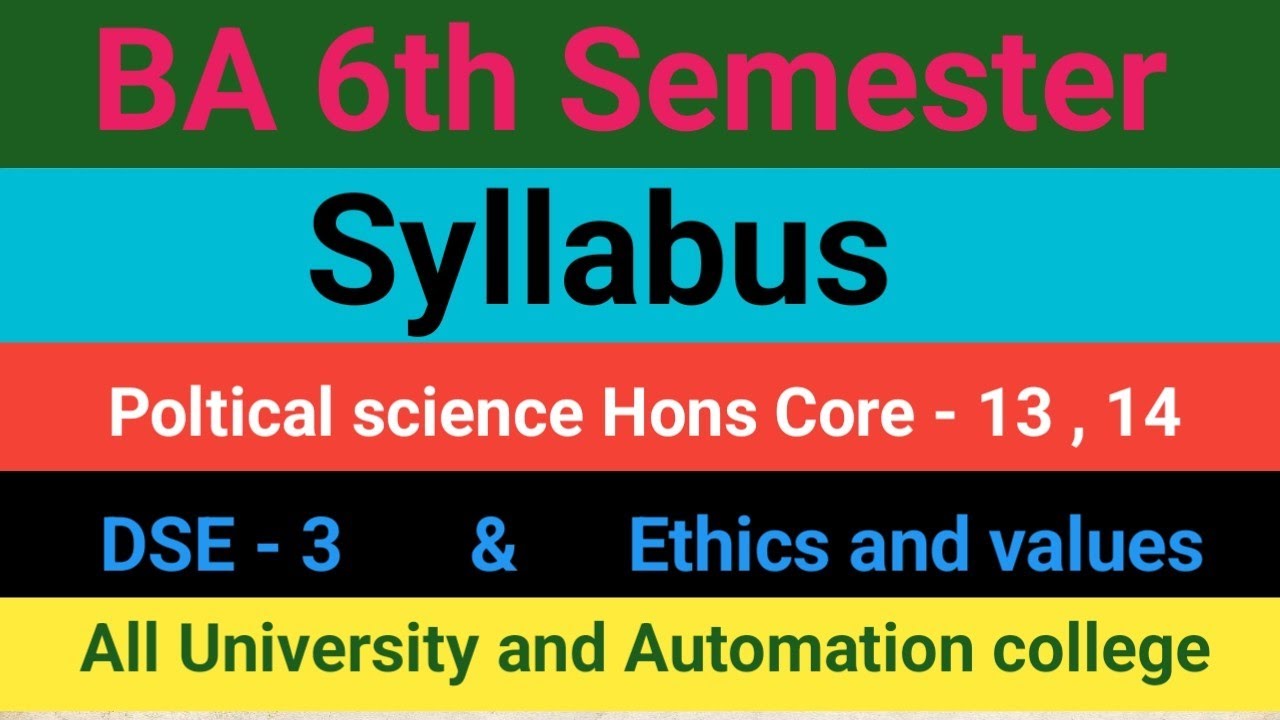 Ba 6th semester poltical science Hons core 13 , 14 and DSE 3 || ba 6th semester Syllabus ||