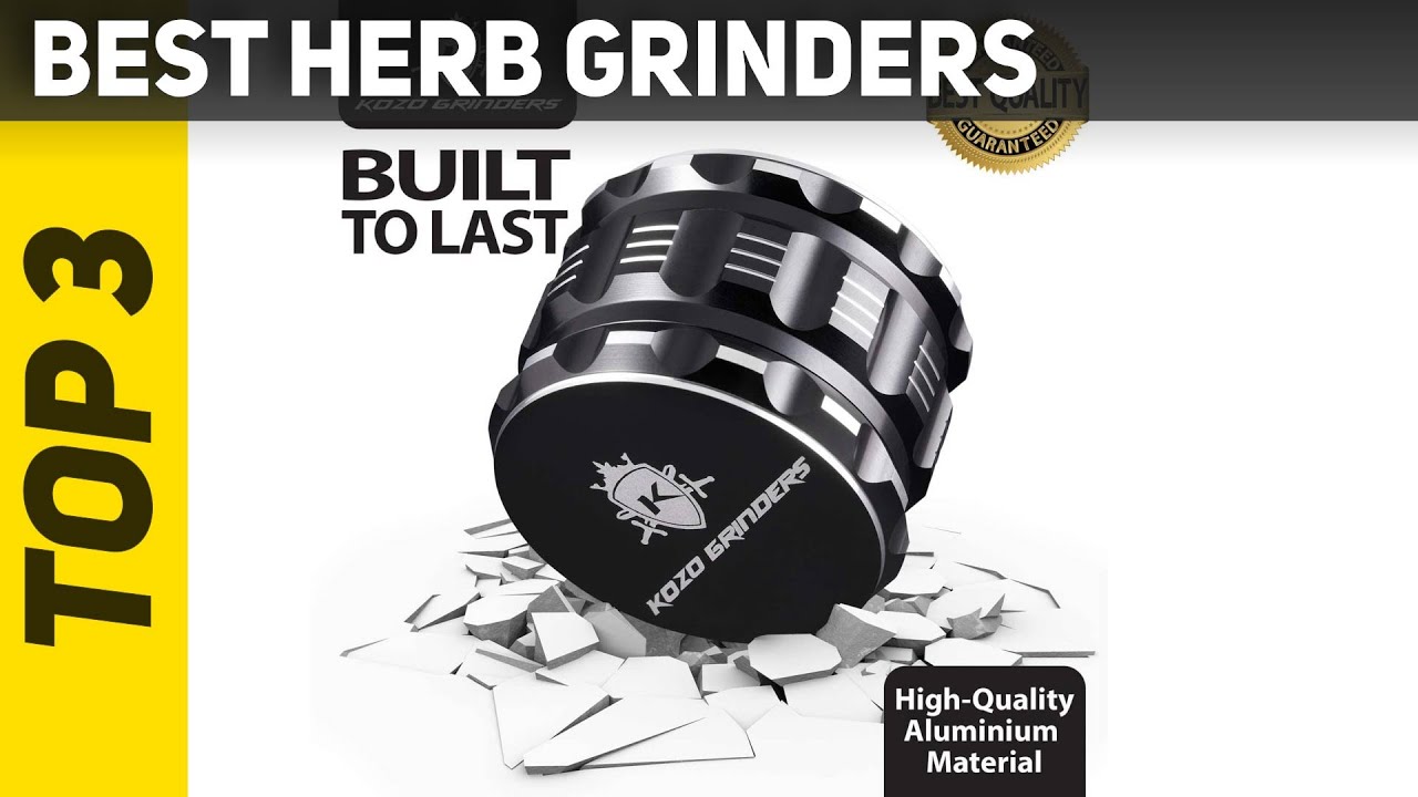 Top 3 Best Herb Grinders 2023