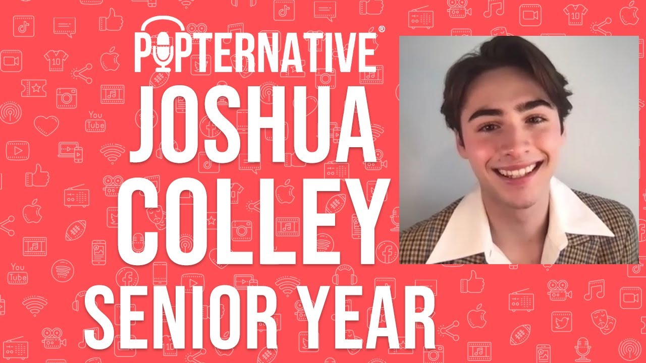 Joshua Colley talks about Senior Year on Netflix and much more!