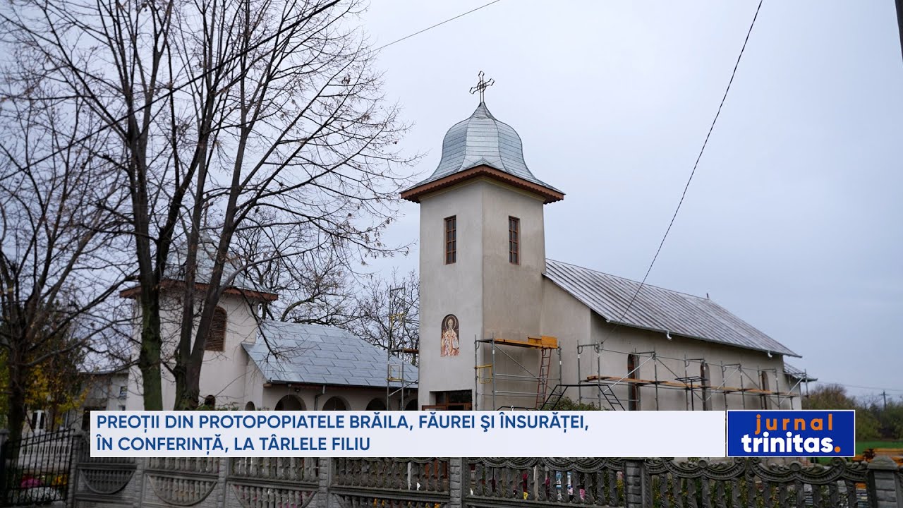 Preoţii din Protopopiatele Brăila, Făurei şi &Icirc;nsurăţei, &icirc;n conferință, la T&acirc;rlele Filiu
