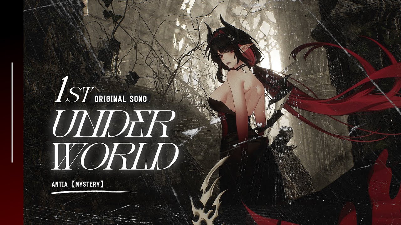 【 Original Song 】 Underworld - Antia