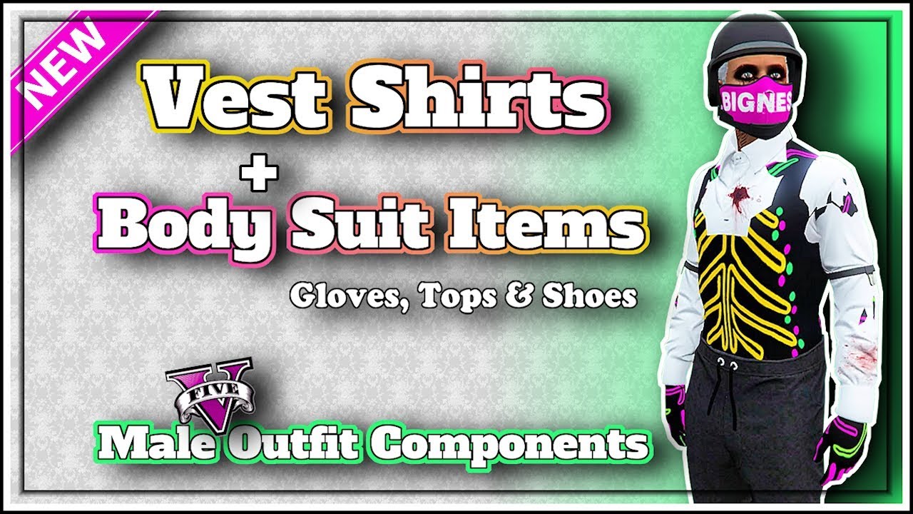 GTA5 Male Components I *NEW* Vest Shirts With Merged Body Suit Items (Tops, Gloves Etc.)