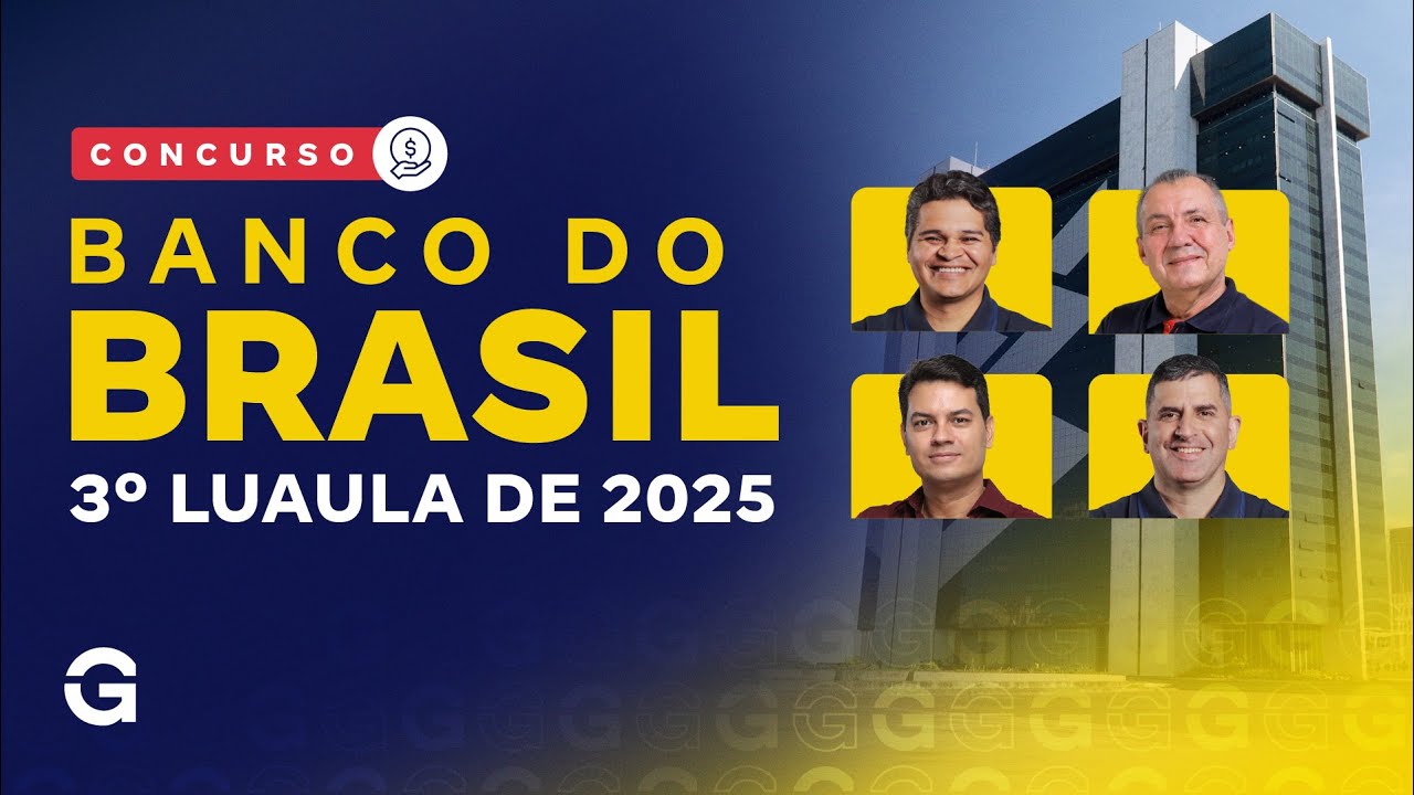 Concurso Banco do Brasil | 3&ordm; Luaula de 2025