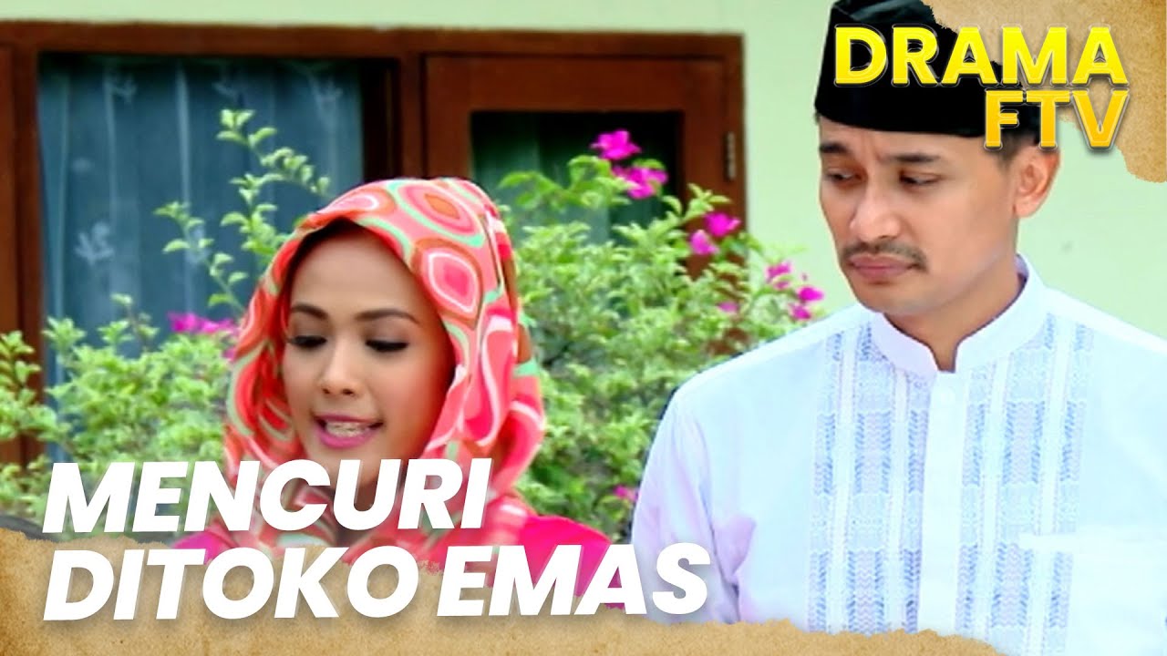 Suami Istri ini Juga Mencuri di Toko Emas | DRAMA FTV | PART 2