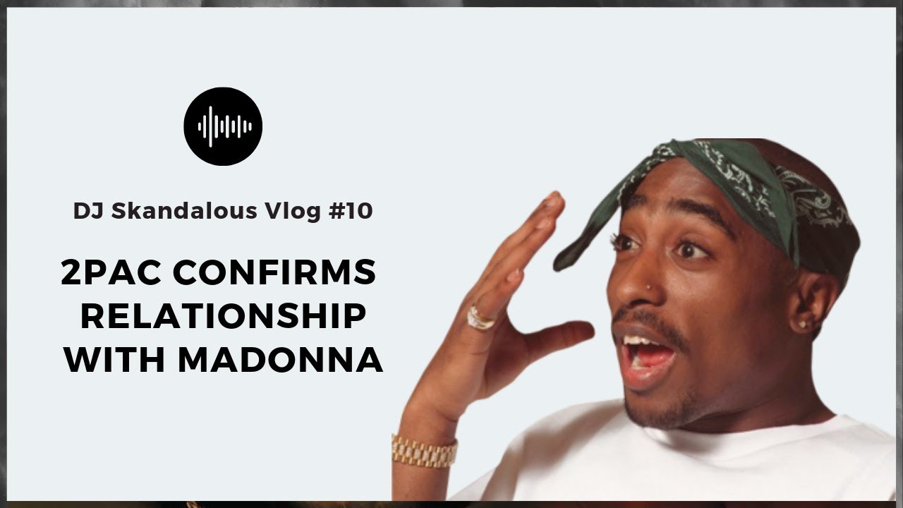 2Pac Confirms That He Slept With Madonna! (2018 News)