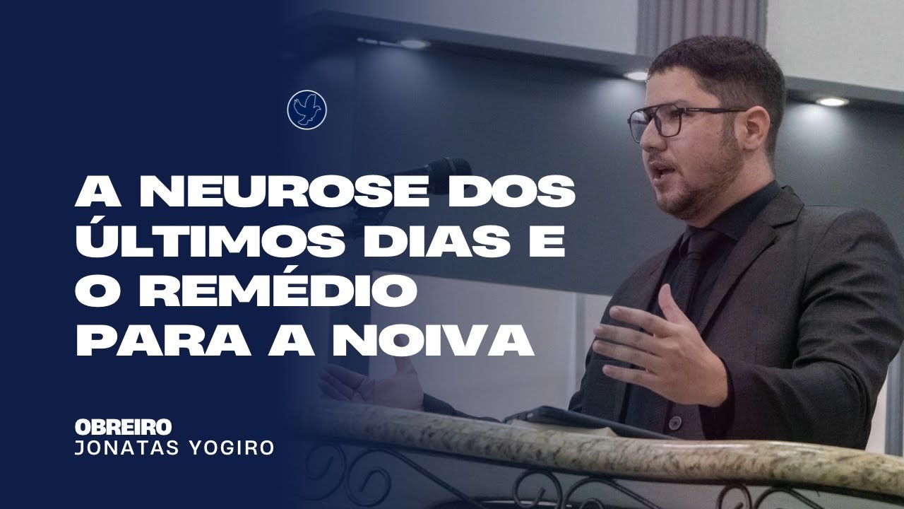 A NEUROSE DOS ÚLTIMOS DIAS E O REMÉDIO PARA A NOIVA - Ir. Jonatas Yogiro | 22/02/2026