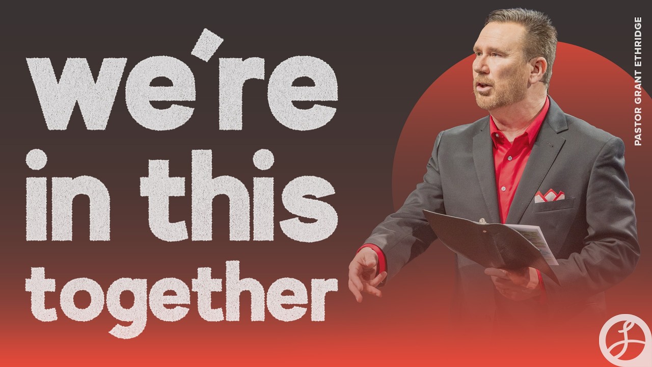 We're In This Together | Pastor Grant Ethridge | Liberty Live Church