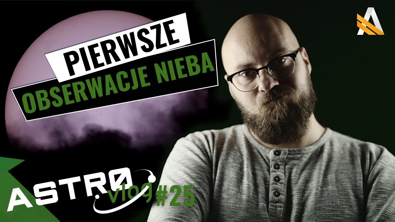 Obserwacje nieba moim pierwszym teleskopem - AstroVlog #25